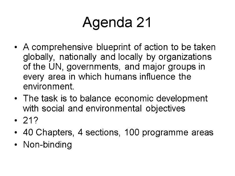Agenda 21 A comprehensive blueprint of action to be taken globally, nationally and locally